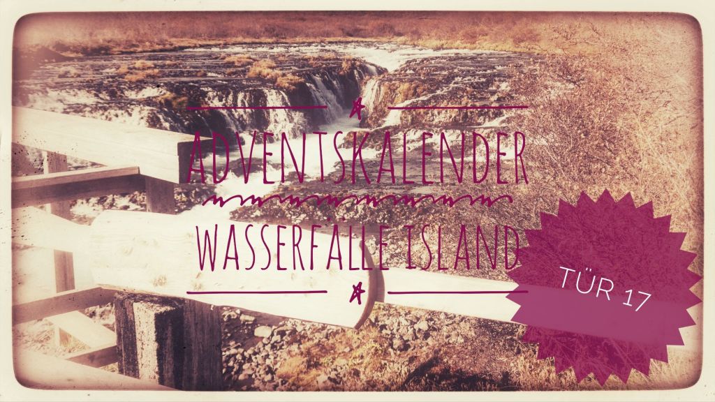 Sabbatical: Adventskalender (Wasserfälle Island) – Tür&nbsp;17