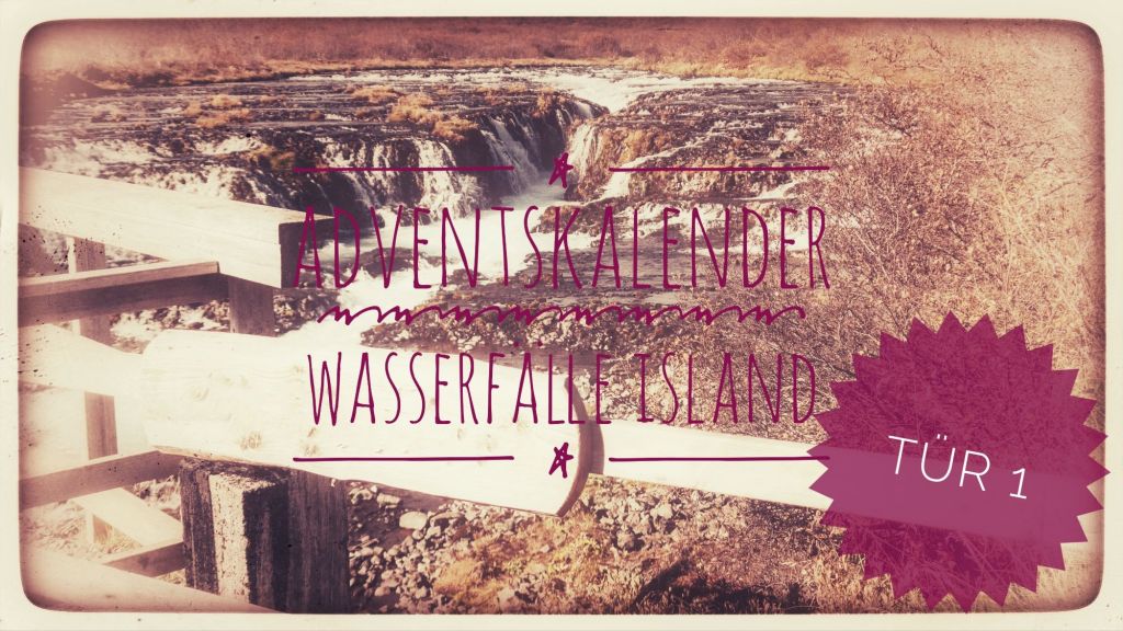 Sabbatical: Adventskalender (Wasserfälle Island) – Tür&nbsp;1